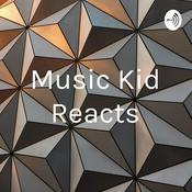 Podcast Music Kid Reacts