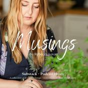 Podcast Musings by Rebecca Lovatt