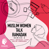 Podcast Muslim Women Talk Ramadan