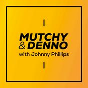 Podcast Mutchy & Denno with Johnny Phillips