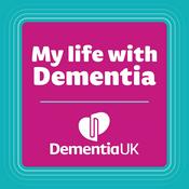 Podcast My life with dementia | A Dementia UK podcast
