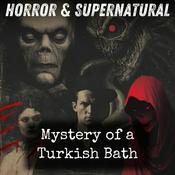 Podcast Mystery of a Turkish Bath