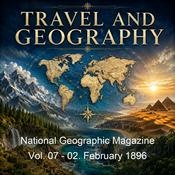 Podcast National Geographic Magazine Vol. 07 - 02. February 1896