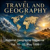Podcast National Geographic Magazine Vol. 10 - 05. May 1899