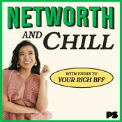 Podcast Networth and Chill with Your Rich BFF