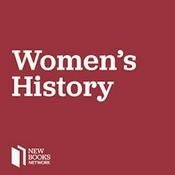 Podcast New Books in Women's History