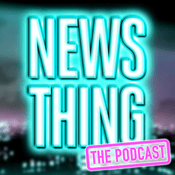 Podcast News Thing - The Podcast