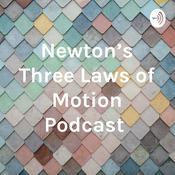 Podcast Newton's Three Laws of Motion Podcast