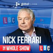 Podcast Nick Ferrari - The Whole Show