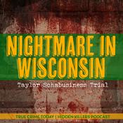 Podcast Nightmare In Wisconsin: Taylor Shabusiness Trial