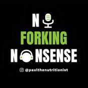 Podcast No Forking Nonsense - The Nutritionist UK
