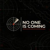 Podcast No One Is Coming