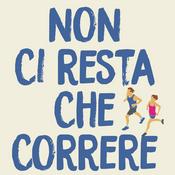 Podcast Non ci resta che correre