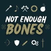 Podcast Not Enough Bones