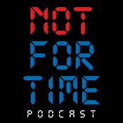 Podcast Not For Time