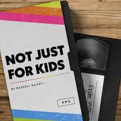 Podcast Not Just For Kids Podcast