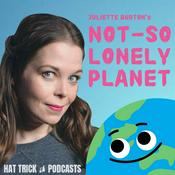 Podcast NOT-SO LONELY PLANET (with Juliette Burton)