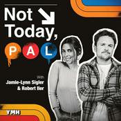 Podcast Not Today, Pal with Jamie-Lynn Sigler and Robert Iler