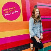 Podcast Not Your Granny's Quilt Show