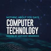 Podcast Nothing About You Says Computer Technology