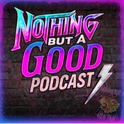 Podcast Nothing But A Good Podcast