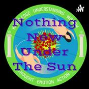 Podcast Nothing New Under The Sun