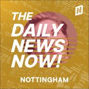 Podcast Nottingham News Today | 2 Min News | The Daily News Now!