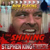 Podcast Now Playing Presents:  The Shining Retrospective Series