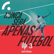Podcast Nunca Será Apenas Futebol