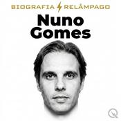 Podcast Nuno Gomes - Biografia Relâmpago