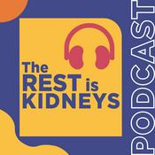 Podcast The Rest is Kidneys