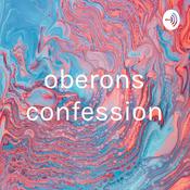Podcast oberons confession