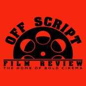 Podcast Off Script Film Review