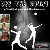 Podcast Off the Court w/ Lexi Rodriguez and Ally Batenhorst - 93.7 The Ticket KNTK