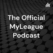 Podcast The Official MyLeague Podcast