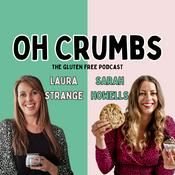Podcast Oh Crumbs - The Gluten Free Podcast