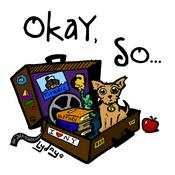 Podcast Okay, So...