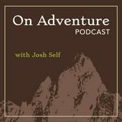 Podcast On Adventure Podcast with Josh Self