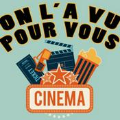 Podcast On l'a vu pour vous !