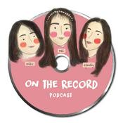 Podcast On The Record