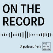 Podcast On the Record at The National Archives