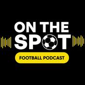 Podcast On The Spot Football Podcast