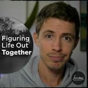 Podcast Figuring Life Out Together, a haven together podcast