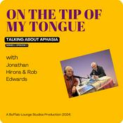Podcast On the tip of my tongue - talking about Aphasia