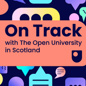 Podcast On Track with The Open University in Scotland
