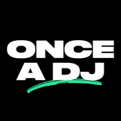 Podcast Once A DJ