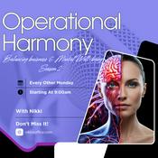 Podcast Operational Harmony: Balancing Business & Mental Wellbeing