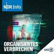 Podcast Organisiertes Verbrechen - Recherchen im Verborgenen