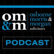 Podcast Osborne Morris and Morgan Solicitors Podcast