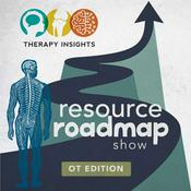 Podcast OT Resource Roadmap Show - Therapy Insights